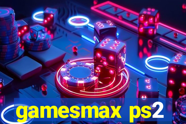 gamesmax ps2